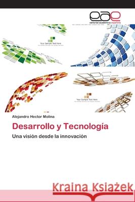 Desarrollo y Tecnología Molina, Alejandro Héctor 9783659076053