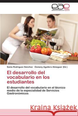 El desarrollo del vocabulario en los estudiantes Rodríguez Sánchez, Sonia 9783659077647 Editorial Academica Espanola