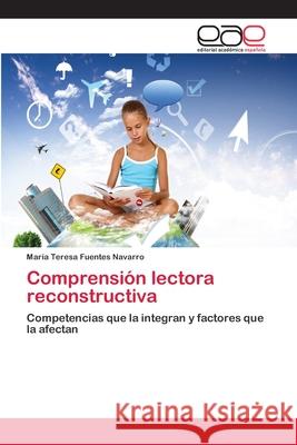 Comprensión lectora reconstructiva Fuentes Navarro, María Teresa 9783659077685 Editorial Académica Española