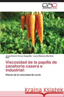 Viscosidad de la papilla de zanahoria casera e industrial Martínez Rizo, Laura Rebecka 9783659077845