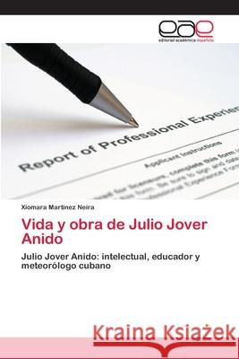 Vida y obra de Julio Jover Anido Martínez Neira, Xiomara 9783659078453