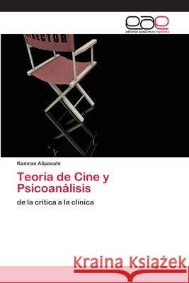 Teoría de Cine y Psicoanálisis Kamran Alipanahi 9783659081392 Editorial Academica Espanola