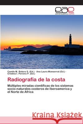 Radiografía de la costa Botero S., Camilo M. 9783659082269