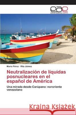 Neutralización de líquidas posnucleares en el español de América Pérez Mario 9783659083990 Editorial Academica Espanola