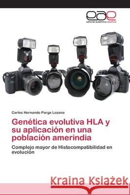 Genética evolutiva HLA y su aplicación en una población amerindia Parga Lozano, Carlos Hernando 9783659084072