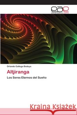 Altjiranga Gallego Bedoya Orlando 9783659084096 Editorial Academica Espanola