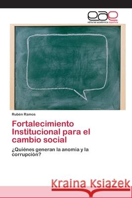 Fortalecimiento Institucional para el cambio social Ramos, Rubén 9783659084263 Editorial Academica Espanola