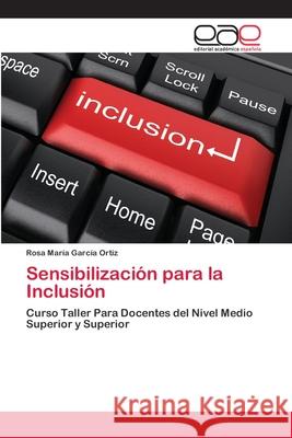 Sensibilización para la Inclusión García Ortiz, Rosa María 9783659084423 Editorial Academica Espanola