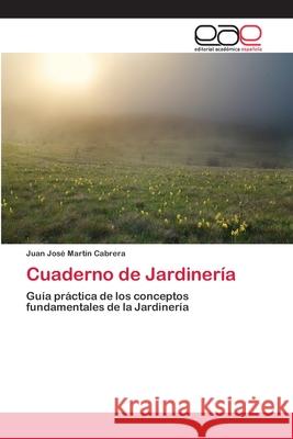 Cuaderno de Jardinería Martín Cabrera, Juan José 9783659084508