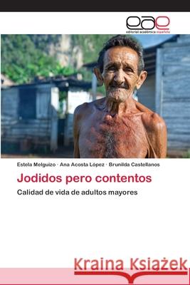 Jodidos pero contentos Melguizo, Estela 9783659085581 Editorial Academica Espanola