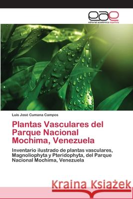 Plantas Vasculares del Parque Nacional Mochima, Venezuela Cumana Campos Luis Jose 9783659086526