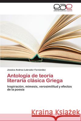 Antología de teoría literaria clásica Griega Labrador Fernández Jessica Andrea 9783659087059