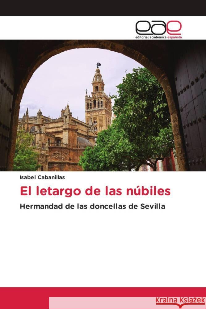 El letargo de las núbiles Cabanillas, Isabel 9783659087219 Editorial Académica Española