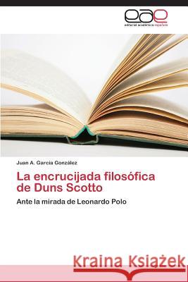 La encrucijada filosófica de Duns Scotto García González Juan a 9783659087318
