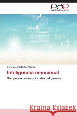 Inteligencia emocional Galanton Aleman Maria Jose 9783659088032 Editorial Academica Espanola