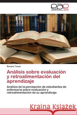 Análisis sobre evaluación y retroalimentación del aprendizaje Tessa Rosana 9783659088100 Editorial Academica Espanola