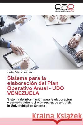 Sistema para la elaboración del Plan Operativo Anual - UDO VENEZUELA Salazar Marcano Javier 9783659088896 Editorial Academica Espanola