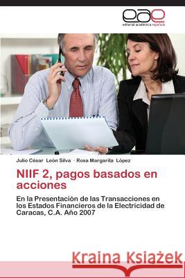 NIIF 2, pagos basados en acciones León Silva Julio César 9783659089138