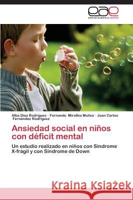 Ansiedad social en niños con déficit mental Díaz Rodríguez Alba 9783659089602 Editorial Academica Espanola