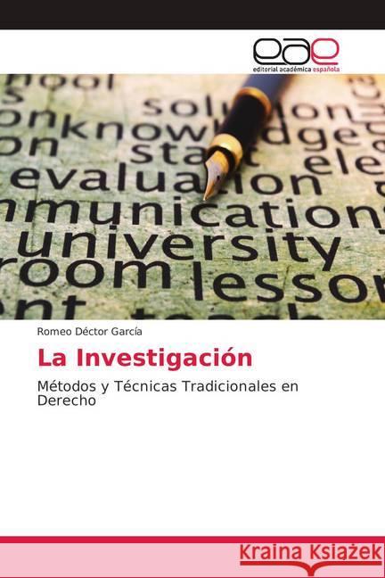 La Investigación : Métodos y Técnicas Tradicionales en Derecho Déctor García, Romeo 9783659089862