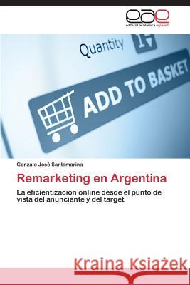 Remarketing en Argentina Santamarina Gonzalo José 9783659090714 Editorial Academica Espanola