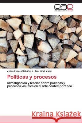 Políticas y procesos Segura Cabañero Jesús 9783659090776