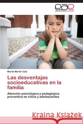 Las desventajas socioeducativas en la familia Martín Cala Martín 9783659091070