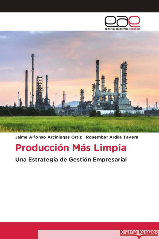 Producción Más Limpia Arciniegas Ortiz, Jaime Alfonso, Ardila Tavera, Rosember 9783659091681 Editorial Académica Española