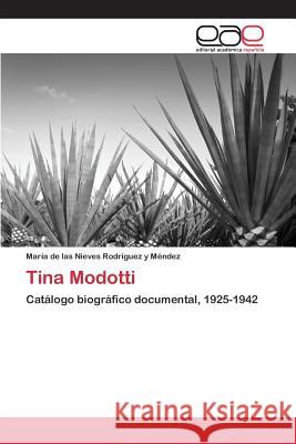 Tina Modotti Rodríguez Y Méndez María de Las Nieve 9783659094101