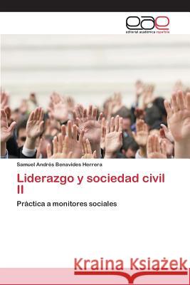 Liderazgo y sociedad civil II Benavides Herrera Samuel Andrés 9783659095788 Editorial Academica Espanola