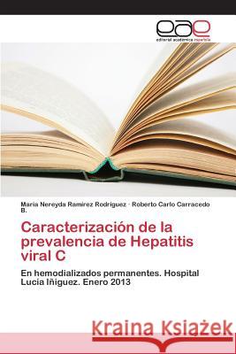 Caracterización de la prevalencia de Hepatitis viral C Ramírez Rodríguez Maria Nereyda 9783659096181