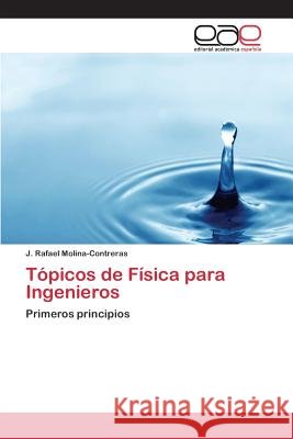 Tópicos de Física para Ingenieros Molina-Contreras J. Rafael 9783659097638