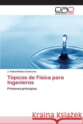 Tópicos de Física para Ingenieros Molina-Contreras J. Rafael 9783659097638 Editorial Academica Espanola