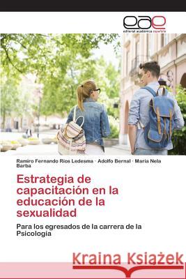 Estrategia de capacitación en la educación de la sexualidad Ríos Ledesma Ramiro Fernando 9783659097850