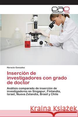 Inserción de investigadores con grado de doctor Gonzalez Horacio 9783659098345