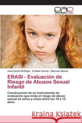 ERASI - Evaluación de Riesgo de Abusos Sexual Infantil Gil Rojas, Juan Carlos 9783659098390