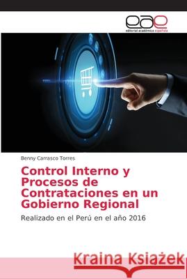 Control Interno y Procesos de Contrataciones en un Gobierno Regional Carrasco Torres, Benny 9783659099717 Editorial Académica Española