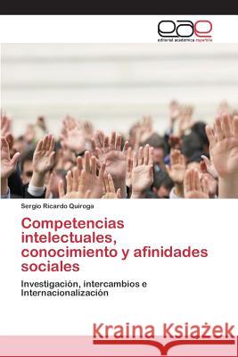 Competencias intelectuales, conocimiento y afinidades sociales Quiroga Sergio Ricardo 9783659099793