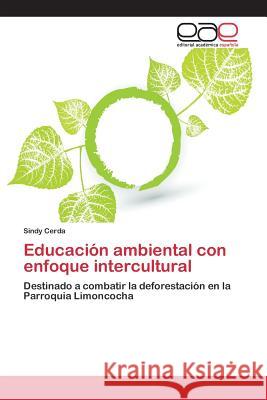 Educación ambiental con enfoque intercultural Cerda Sindy 9783659100598 Editorial Academica Espanola