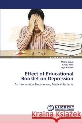 Effect of Educational Booklet on Depression Medha Goyal Charu Kohli Jugal Kishore 9783659102769 LAP Lambert Academic Publishing