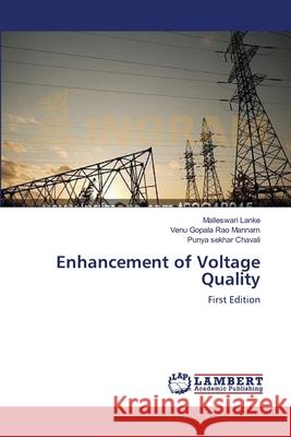 Enhancement of Voltage Quality Malleswari Lanke Venu Gopala Rao Mannam Punya Sekhar Chavali 9783659103834