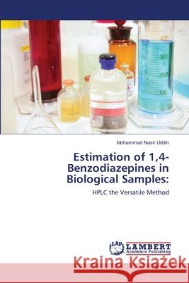 Estimation of 1,4-Benzodiazepines in Biological Samples Mohammad Nasir Uddin 9783659103971 LAP Lambert Academic Publishing