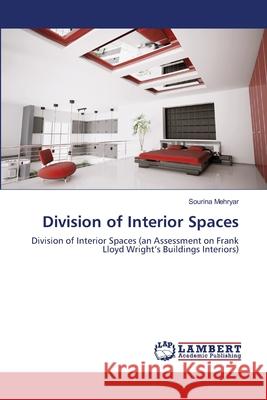 Division of Interior Spaces Sourina Mehryar 9783659104114 LAP Lambert Academic Publishing