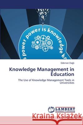 Knowledge Management in Education G. Kmen D 9783659104305 LAP Lambert Academic Publishing