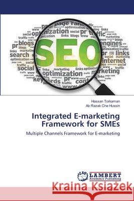 Integrated E-marketing Framework for SMEs Torkaman, Hassan 9783659104596