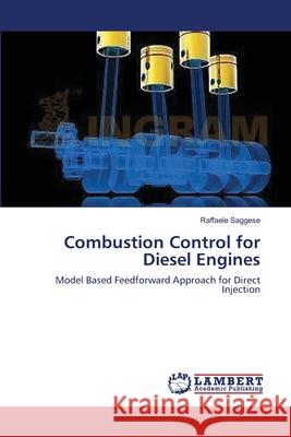 Combustion Control for Diesel Engines Raffaele Saggese 9783659104992 LAP Lambert Academic Publishing