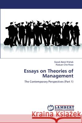 Essays on Theories of Management Sazali Abdu Raduan Ch 9783659105456 LAP Lambert Academic Publishing