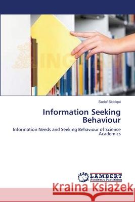 Information Seeking Behaviour Sadaf Siddiqui 9783659107061