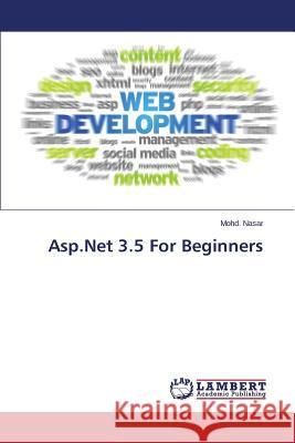 ASP.Net 3.5 for Beginners Nasar Mohd 9783659111501