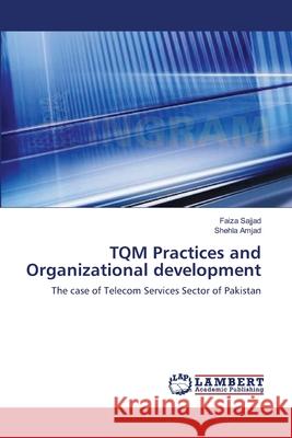 TQM Practices and Organizational development Sajjad, Faiza 9783659111822 LAP Lambert Academic Publishing